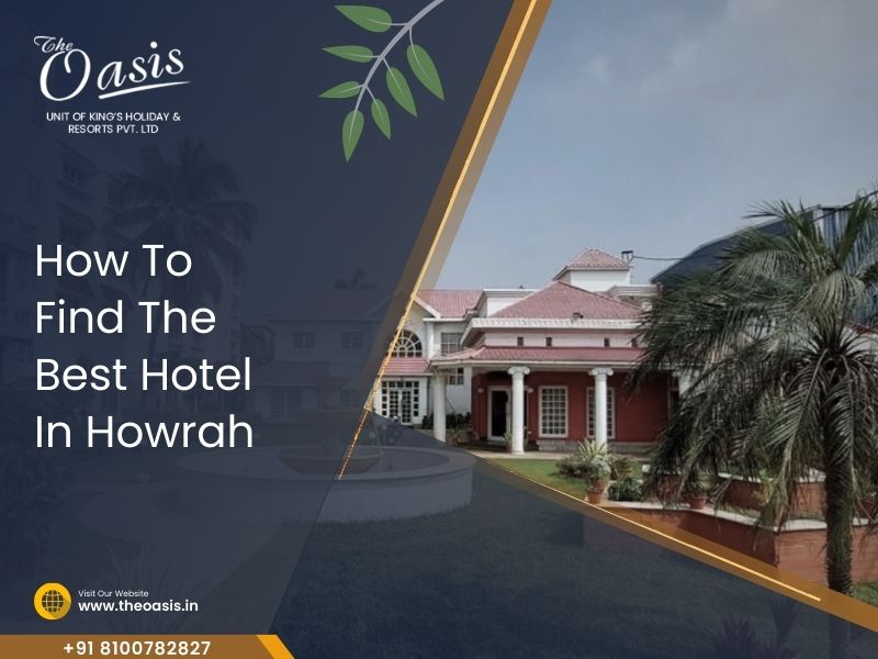 How To Find The Best Hotel In Howrah