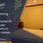 Exploring The Features Of Deluxe Rooms In Top Hotels